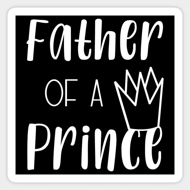 Father of a prince Sticker by Die Designwerkstatt